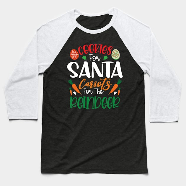 Cookies For Santa Carrots For The Reindeer Baseball T-Shirt by V-Edgy